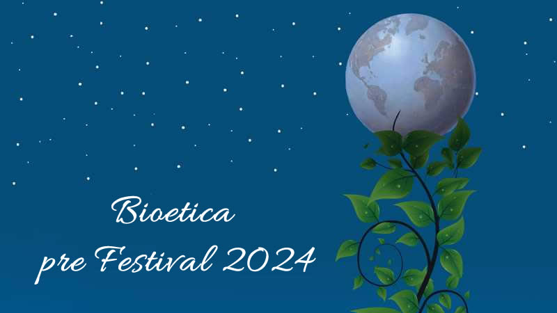 Pre Festival di Bioetica 2024