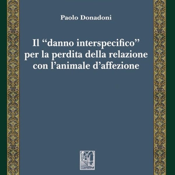 PAOLO DONADONI: ANIMALI D’AFFEZIONE  E  DANNO INTERSPECIFICO